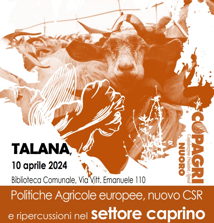 Copagri Sardegna incontra i territori. Prossimo appuntamento il 10 aprile a Talana, si parlerà di  politiche agricole europee, nuovo CSR e ripercussioni nel settore caprino
